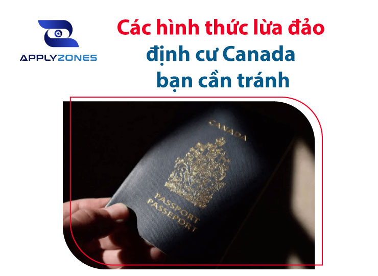 Các hinh thức lừa đảo định cư Canada bạn cần tránh